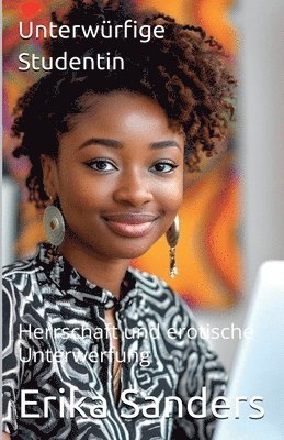 Erika Sanders - Unterwürfige Studentin, Häftad