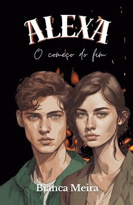 Bianca Meira Gritten - Alexa - O começo do fim, Häftad
