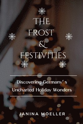 Janina Moeller, JANINA MOELLER - Frost & Festivities, Häftad