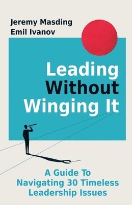 Jeremy Masding, Emil Ivanov - Leading Without Winging It, Häftad