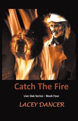 bokomslag Catch the Fire