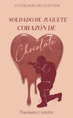 bokomslag Soldado de juguete, corazn de chocolate