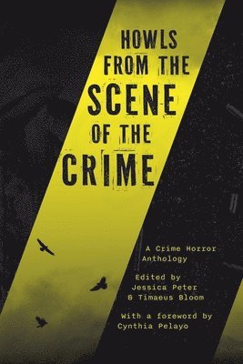 Jessica Peter, Timaeus Bloom - Howls from the Scene of the Crime, Häftad