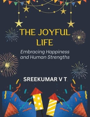 V T Sreekumar, V. T. Sreekumar, V T SREEKUMAR - Joyful Life, Häftad