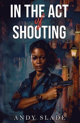 In the Act of Shooting