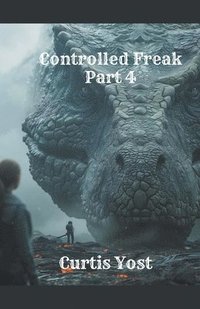 bokomslag Controlled Freak