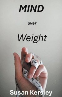 bokomslag Mind Over Weight