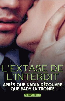 bokomslag L'extase de l'interdit