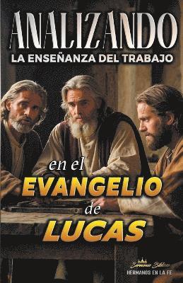 Analizando la Enseanza del Trabajo en el Evangelio de Lucas 1