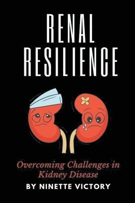 Ninette Victory - Renal Resilience, Häftad