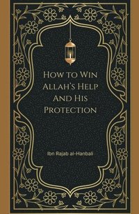 bokomslag How to Win Allah's Help and His Protection
