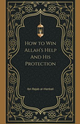 How to Win Allah's Help and His Protection 1