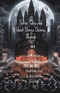 bokomslag Terror Tales and Ghost Stories Desires Skyhigh 01