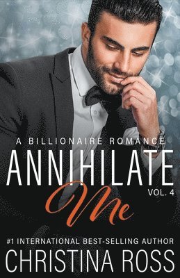 Christina Ross - Annihilate Me, Vol. 4, Häftad