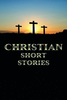 bokomslag Christian Short Stories