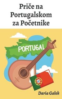bokomslag Pri&#269;e na Portugalskom za Po&#269;etnike