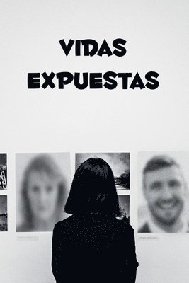 Rafael Lima - Vidas Expuestas, Häftad