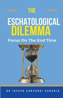 The Eschatological Dilemma 1