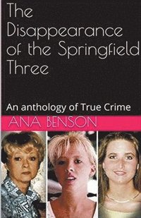 bokomslag The Disappearance of the Springfield Three