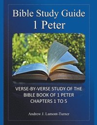 bokomslag Bible Study Guide: 1 Peter