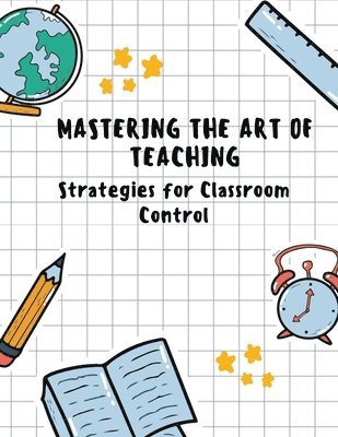 Mastering the Art of Teaching 1