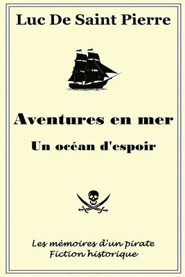 Luke de Saint Pierre - Aventures en mer - Un océan d'espoir, Häftad