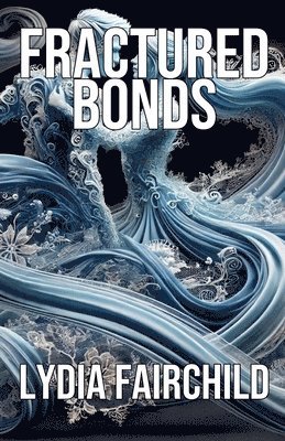 Fractured Bonds 1