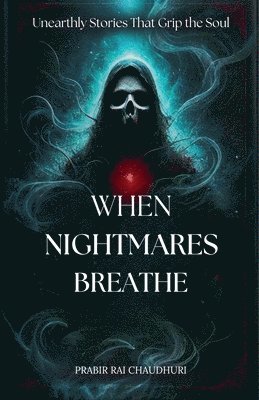 When Nightmares Breathe 1