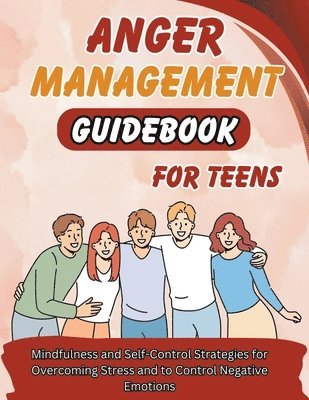 bokomslag Anger Management Guidebook for Teens