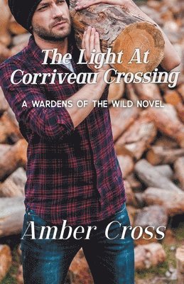 Amber Cross - Light at Corriveau Crossing, Häftad
