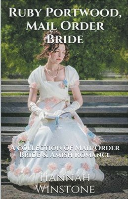 Hannah Winstone - Ruby Portwood, Mail Order Bride, Häftad