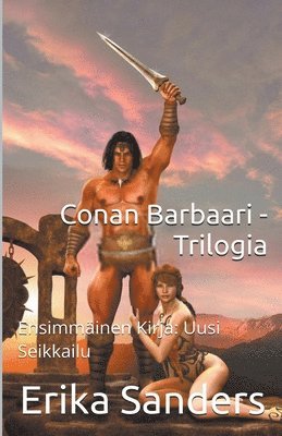bokomslag Conan Barbaari -Trilogia Ensimminen Kirja