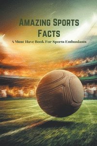 bokomslag Amazing Sports Facts