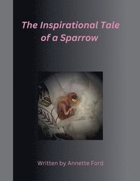 bokomslag Inspirational Tale of a Sparrow