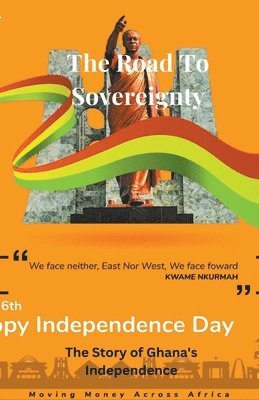 The Story of Ghana's Independence 1