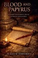 Callum Ashford - Blood and Papyrus, Häftad. Tillgänglighet: Lägg i varukorg