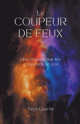 Le coupeur de feu 1