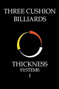 bokomslag Three Cushion Billiards - Thickness Systems 1