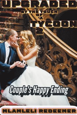 Upgraded By The Touch Of A Tycoon 2 "(Couple's Happy Ending)"