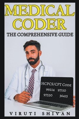 bokomslag Medical Coder - The Comprehensive Guide