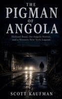 Scott Kaufman - Pigman Of Angola, Häftad