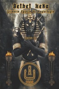 bokomslag Bethet Heka- Grimorio Egipcio de Magia Negra