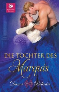 bokomslag Die Tochter des Marquis