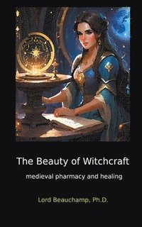 bokomslag The Beauty of Witchcraft