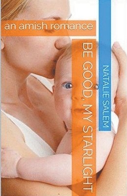 bokomslag Be Good, My Starlight