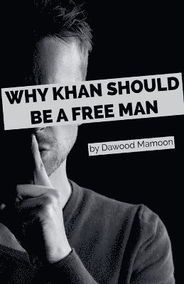 Why Khan Should be a Free Man 1