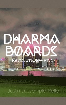Dharma Boards - Revolution (Pt. 1) 1