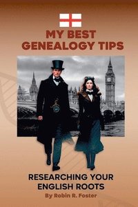 bokomslag My Best Genealogy Tips