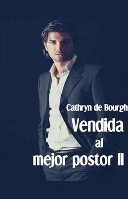 Cathryn de Bourgh - Vendida al mejor postor II, Häftad