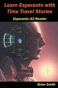 bokomslag Learn Esperanto with Time Travel Stories